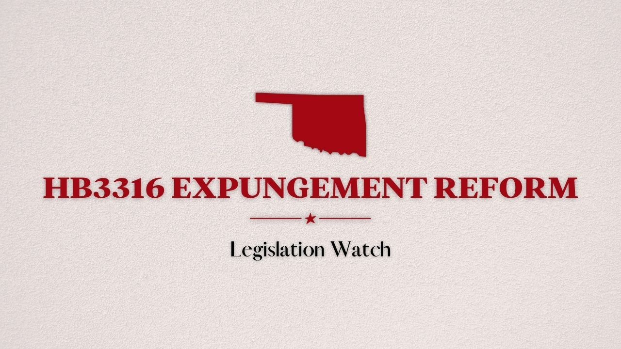 HB3316 Expungement Reform in Oklahoma Right On Crime